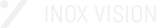 INOX VISION